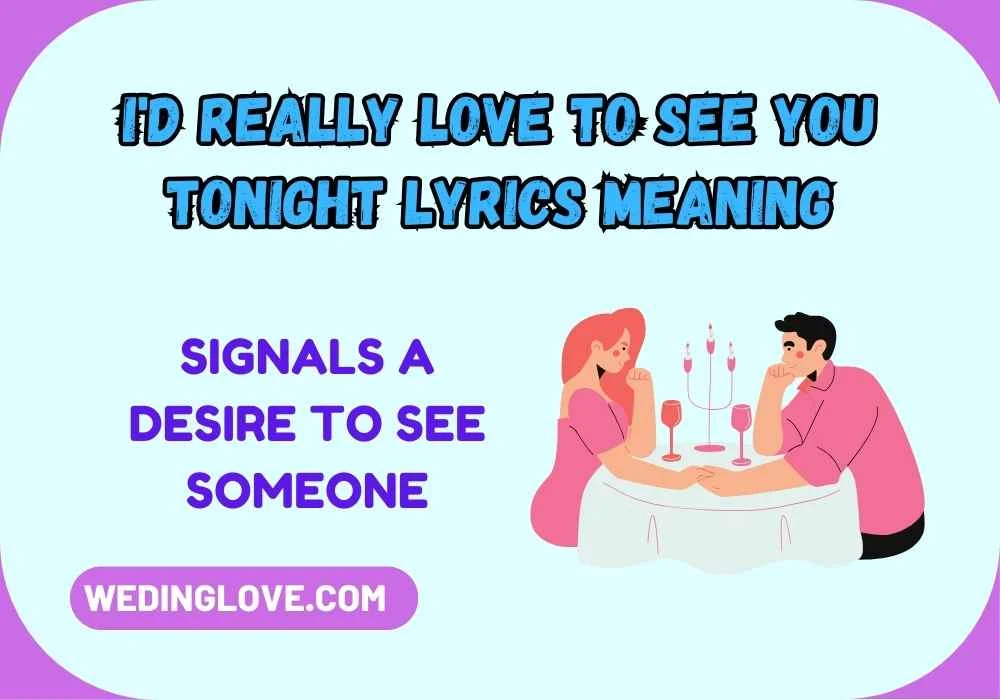 I'd Really Love to See You Tonight Lyrics Meaning