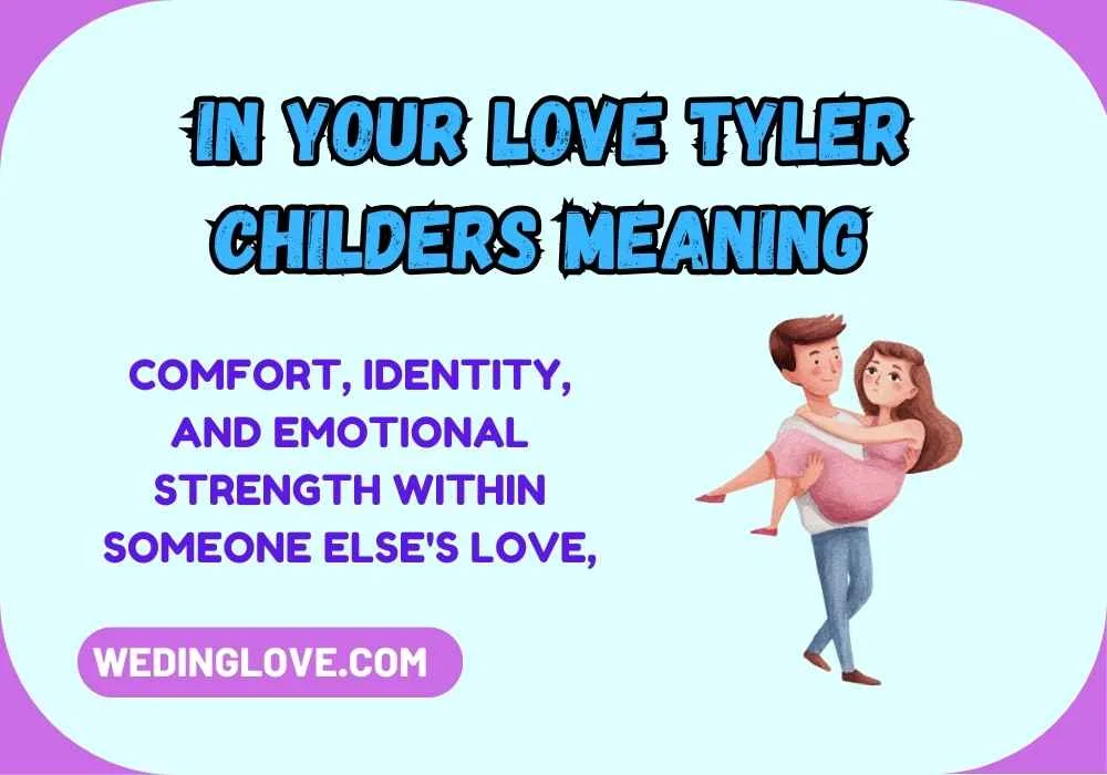 In Your Love Tyler Childers Meaning